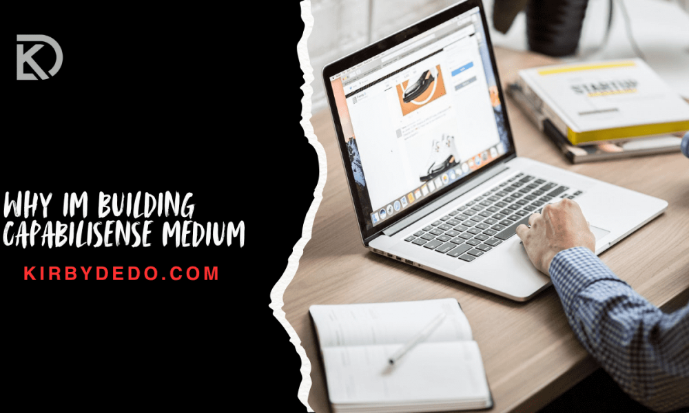 why im building capabilisense medium