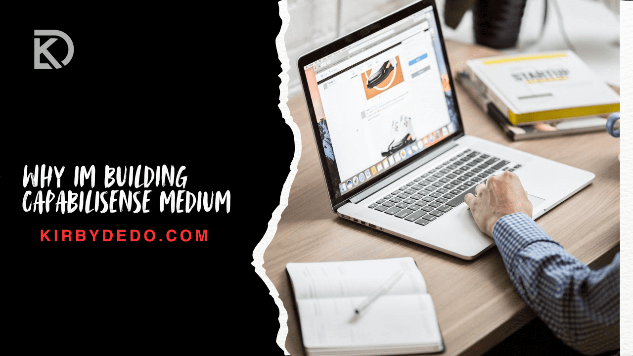 why im building capabilisense medium