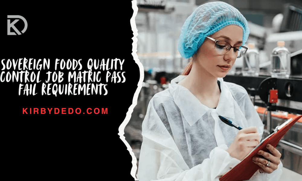sovereign foods quality control job matric pass fail requirements