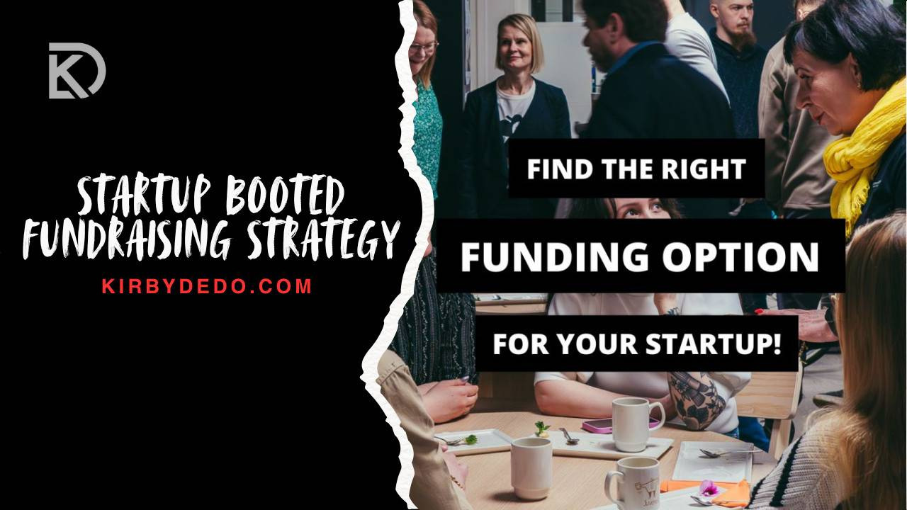 startup booted fundraising strategy