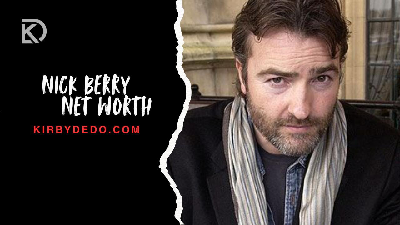 nick berry net worth
