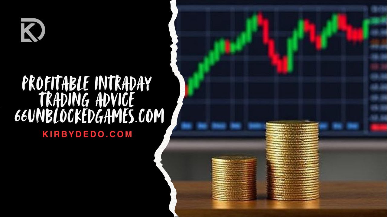 profitable intraday trading advice 66unblockedgames.com